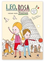 Leo und Rosa reisen nach Italien - Marcus Mery, Philipp Schilling