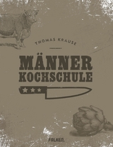 M&auml;nnerkochschule - Thomas Krause