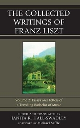 The Collected Writings of Franz Liszt - 