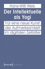 Der Intellektuelle als Yogi -  Hans-Willi Weis