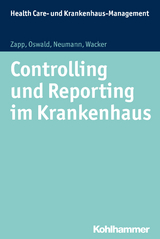 Controlling und Reporting im Krankenhaus - Julia Oswald, Winfried Zapp, Sabine Neumann, Frank Wacker