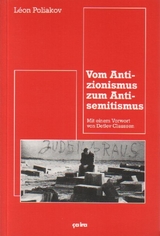 Vom Antizionismus zum Antisemitismus - L&eacute;on Poliakov