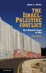 The Israel-Palestine Conflict - Gelvin, James L.