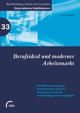 Berufsideal und moderner Arbeitsmarkt -  Dietmar Heisler