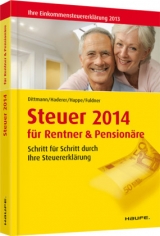 Steuer 2014 f&uuml;r Rentner und Pension&auml;re - Willi Dittmann, Dieter Haderer, R&uuml;diger Happe, Ulrike Fuldner