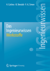 Das Ingenieurwissen: Werkstoffe - Horst Czichos, Birgit Skrotzki, Franz-Georg Simon