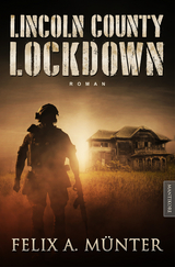 Lincoln County Lockdown - T&ouml;dliche Fracht - Felix A. M&uuml;nter