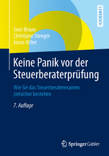 Keine Panik vor der Steuerberaterprüfung - Braun, Sven; Stenger, Christiane; Ritter, Jonas