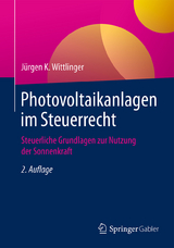 Photovoltaikanlagen im Steuerrecht - J&uuml;rgen K. Wittlinger