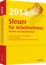 Steuer 2014 f&uuml;r Arbeitnehmer, Beamte und Kapitalanleger - Willi Dittmann, Dieter Haderer, R&uuml;diger Happe