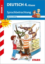 STARK Sprachbetrachtung 4. Klasse - Training Grundschule - Grundwissen, Aufgaben und L&ouml;sungen - Martina K&uuml;lling