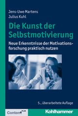 Die Kunst der Selbstmotivierung - Martens, Jens-Uwe; Kuhl, Julius