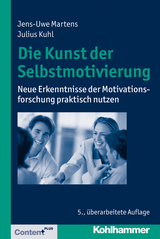 Die Kunst der Selbstmotivierung - Jens-Uwe Martens, Julius Kuhl