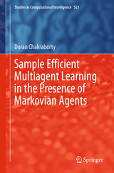 Sample Efficient Multiagent Learning in the Presence of Markovian Agents - Doran Chakraborty