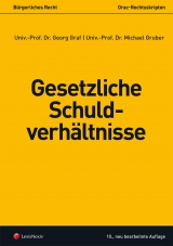 B&uuml;rgerliches Recht - Gesetzliche Schuldverh&auml;ltnisse - Georg Graf, Michael Gruber