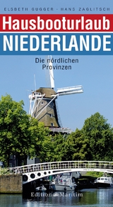 Hausbooturlaub Niederlande - Elsbeth Gugger, Hans Zaglitsch