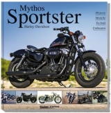 Harley-Davidson &ndash; Mythos Sportster - Carsten Heil, Heinrich Christmann