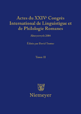Actes du XXIV Congr&egrave;s International de Linguistique et de Philologie Romanes. Tome II - 