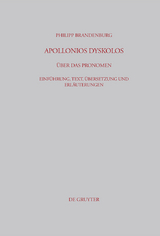 Apollonios Dyskolos. &Uuml;ber das Pronomen - Philipp Brandenburg