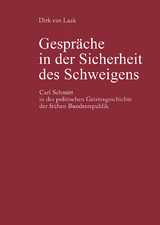 Gespr&auml;che in der Sicherheit des Schweigens - Dirk van Laak