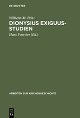 Dionysius Exiguus-Studien - Wilhelm M. Peitz