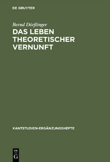 Das Leben theoretischer Vernunft - Bernd D&ouml;rflinger