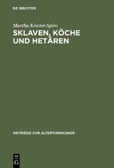 Sklaven, K&ouml;che und Het&auml;ren - Martha Krieter-Spiro