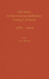 250 Jahre rechtswissenschaftlicher Verlag C.H.Beck - Uwe Wesel, Hans Dieter Beck