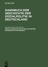 Sozialpolitik in der Deutschen Demokratischen Republik - Johannes Frerich, Martin Frey