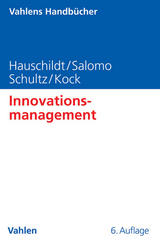 Innovationsmanagement - J&uuml;rgen Hauschildt, S&ouml;ren Salomo, Carsten Schultz, Alexander Kock