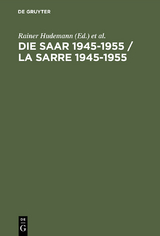 Die Saar 1945&ndash;1955 / La Sarre 1945&ndash;1955 - 