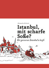 Istanbul, mit scharfe Soße? - Bir gavurun Istanbul'u kesfi - Klobouk, Alexandra