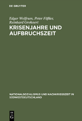Krisenjahre und Aufbruchszeit - Edgar Wolfrum, Peter F&auml;&szlig;ler, Reinhard Grohnert