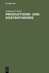 Produktions- und Kostentheorie - Johannes Schroer