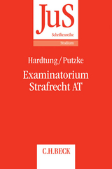 Examinatorium Strafrecht AT - Bernhard Hardtung, Holm Putzke