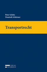 Transportrecht - Peter Sch&uuml;tz, Dominik Sch&auml;rmer