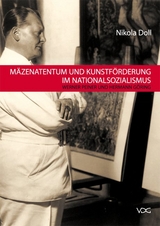 M&auml;zenatentum und Kunstf&ouml;rderung im Nationalsozialismus - Nikola Doll