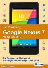 Das Praxisbuch Google Nexus 7 (Modelljahr 2013) - Rainer Gievers