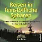 Reisen in feinstoffliche Sph&auml;ren (CD H&ouml;rbuch) - Ute Kretzschmar