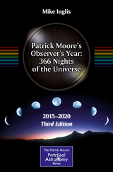 Patrick Moore&rsquo;s Observer&rsquo;s Year: 366 Nights of the Universe - 