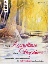 Freies Aquarellieren ohne Vorzeichnen - Eckard Funck