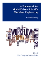 A Framework for Model-Driven Scientific Workflow Engineering - Guido Scherp