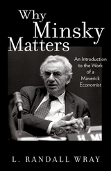 Why Minsky Matters - Larry Randall Wray