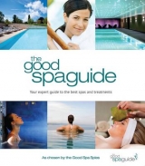 The Good Spa Guide - McGrail, Anna; Metland, Daphne; Vilas, Victoria