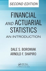 Financial and Actuarial Statistics - Borowiak, Dale S.; Shapiro, Arnold F.