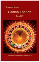 Casino-Theorie. Spiel 67 - Andreas Mohn