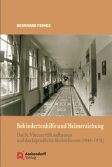 Behindertenhilfe und Heimerziehung - Bernhard Frings