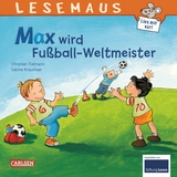 LESEMAUS 72: Max wird Fu&szlig;ball-Weltmeister - Christian Tielmann