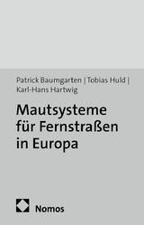 Mautsysteme f&uuml;r Fernstra&szlig;en in Europa - Patrick Baumgarten, Tobias Huld, Karl-Hans Hartwig