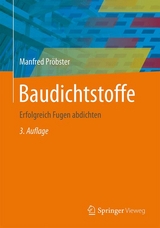 Baudichtstoffe - Manfred Pr&ouml;bster